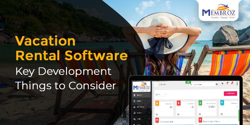 Vacation Rental Software Key Development Things to Consider
